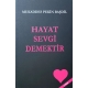 Hayat Sevgi Demektir